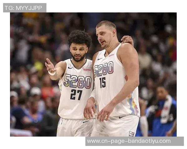 C约翰逊谈融入掘金过程期待把握更多优质投篮机会